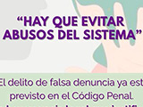 Poner el foco en las falsas denuncias, tiene consecuencias concretas